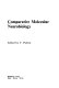 Comparative molecular neurobiology /