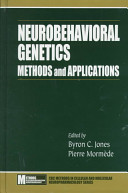 Neurobehavioral genetics : methods and applications /