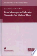 From messengers to molecules : memories are made of these /