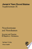Neurohormones and neurohumors; structure and function of regulatory mechanisms : Proceedings of the symposium of the International Society for Neurovegetative Research, Amsterdam, July 25-28, 1967 /