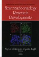 Neuroendocrinology research developments /