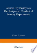 Animal psychophysics: the design and conduct of sensory experiments /
