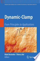 Dynamic-clamp : from principles to applications /