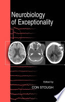 Neurobiology of exceptionality /