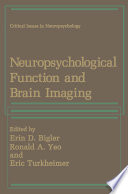 Neuropsychological function and brain imaging /
