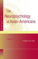 The neuropsychology of Asian-Americans /