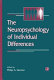 The Neuropsychology of individual differences /