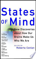States of mind : new discoveries about how our brains make us who we are /