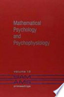 Mathematical psychology and psychophysiology /