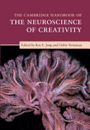 The Cambridge handbook of the neuroscience of creativity /