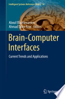 Brain-computer interfaces : current trends and applications /