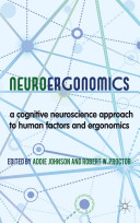 Neuroergonomics : a cognitive neuroscience approach to human factors and ergonomics /