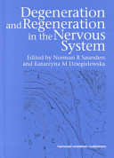Degeneration and regeneration in the nervous system /