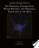 The neuronal cytoskeleton, motor proteins, and organelle trafficking in the axon /