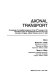 Axonal transport : proceedings of a Satellite Symposium of the 30th Congress of the International Union of Physiological Sciences held at the University of Calgary, Alberta, Canada, July 9-12, 1986 /