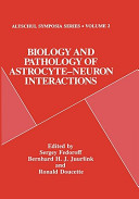 Biology and pathology of astrocyte-neuron interactions /