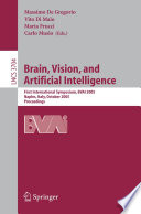Brain, vision, and artificial intelligence : first international symposium, BVAI 2005, Naples, Italy, October 19-21, 2005 : proceedings /
