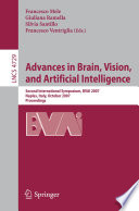 Advances in brain, vision, and artificial intelligence : second international symposium, BVAI 2007, Naples, Italy, October 10-12, 2007 : proceedings /