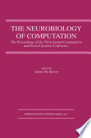 The neurobiology of computation : proceedings of the third annual Computation and Neural Systems Conference /