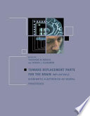 Toward replacement parts for the brain : implantable biomimetic electronics as neural prostheses /