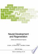 Neural development and regeneration : cellular and molecular aspects /