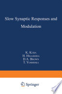Slow synaptic responses and modulation /