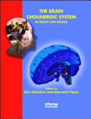 The brain cholinergic system in health and disease /