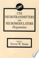 CNS neurotransmitters and neuromodulators : dopamine /