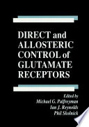 Direct and allosteric control of glutamate receptors /