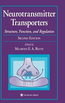 Neurotransmitter transporters : structure, function, and regulation /