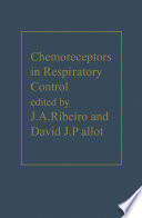 Chemoreceptors in respiratory control : proceedings of the VIII international symposium held at the Gulbenkian Institute of Science, Oeiras (Portugal), October 1985 /