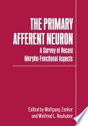 The primary afferent neuron : a survey of recent morpho-functional aspects /