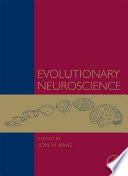 Evolutionary neuroscience /