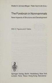 The Forebrain in nonmammals : new aspects of structure and development /
