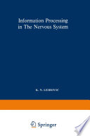 Information processing in the nervous system : proceedings of a symposium held at the State University of New York at Buffalo, 21st-24th October, 1968. /