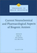 Current neurochemical and pharmacological aspects of biogenic amines : their function, oxidative deamination, and inhibition /