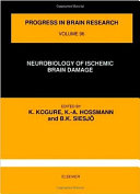 Neurobiology of ischemic brain damage /