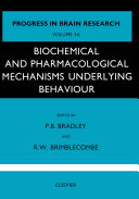 Biochemical and pharmalogical mechanisms underlying behaviour /