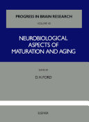 Neurobiological aspects of maturation and aging. : Proceedings of a symposium /
