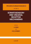 Somatosensory and visceral receptor mechanisms : proceedings of an international symposium held in Leningrad, U.S.S.R., on October 11-15, 1974 /