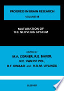 Maturation of the nervous system : proceedings of the 10th International Summer School of Brain Research, organized by the Netherlands Central Institute for Brain Research, Amsterdam, and held at the Royal Netherlands Academy of Arts and Sciences, Amsterdam, the Netherlands on July 11-15, 1977 /