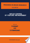 Reflex control of posture and movement : proceedings of IBRO symposium held in Pisa, Italy, on September 11-14, 1978 /