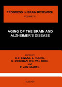 Aging of the brain and Alzheimer's disease : proceedings of the 14th International Summer School of Brain Research, held at the Royal Netherlands Academy of Arts and Sciences, Amsterdam, the Netherlands, 26-30 August 1985 /