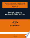 Transplantation into the mammalian CNS /