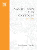 Vasopressin and oxytocin : from genes to clinical applications /