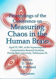 Proceedings of the Conference on Measuring Chaos in the Human Brain : April 3-5, 1991, at the Supercomputer Computations Research Institute, Florida State University, Tallahassee, FL /