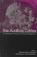 The auditory cortex : a synthesis of human and animal research /