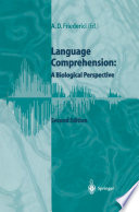 Language comprehension : a biological perspective /