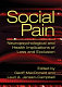 Social pain : neuropsychological and health implications of loss and exclusion /