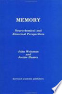 Memory : neurochemical and abnormal perspectives /